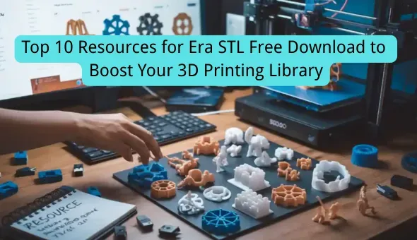 Top 10 Resources for Era STL Free Download