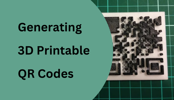 Blog title: Generating 3D Printable QR Codes: A Comprehensive Guide