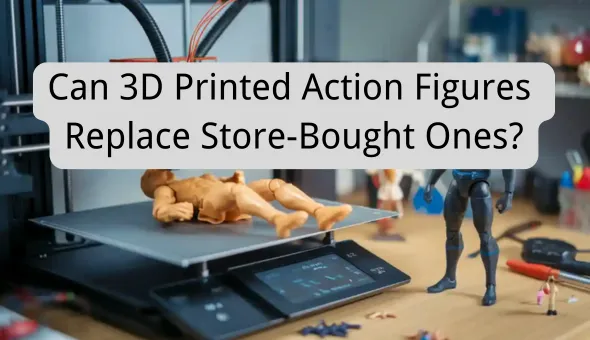 Blog title: Can 3D Printed Action Figures Replace Store-Bought Ones?