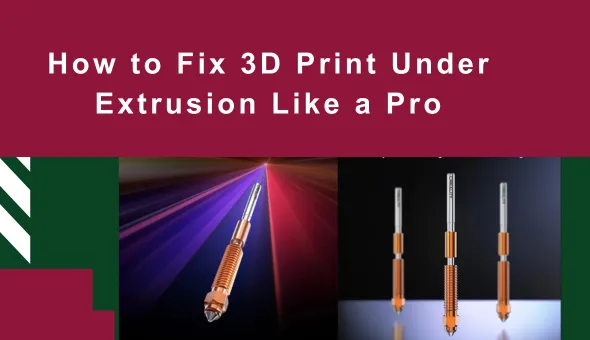 Blog title: How to Fix 3D Print Under Extrusion Like a Pro