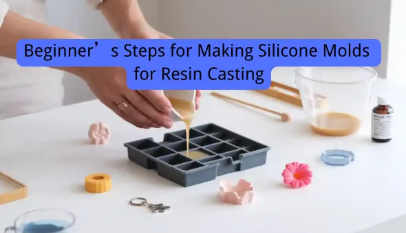 Blog title: Beginner’s Steps for Making Silicone Molds for Resin Casting